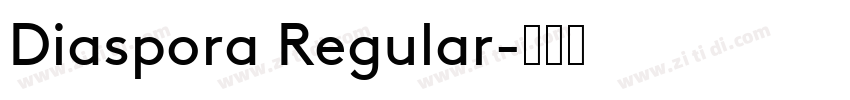 Diaspora Regular字体转换
